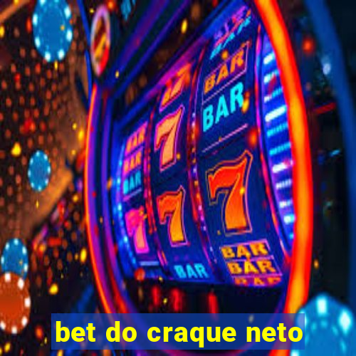 bet do craque neto
